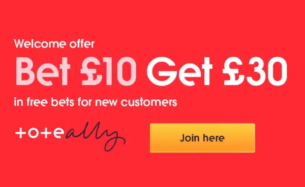 tote uk new welcome offer Bet €10 Get €30 in Free Bets